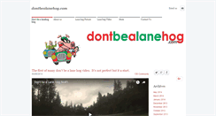 Desktop Screenshot of dontbealanehog.com